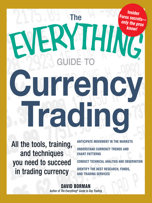 Title details for The Everything Guide to Currency Trading by David Borman - Available